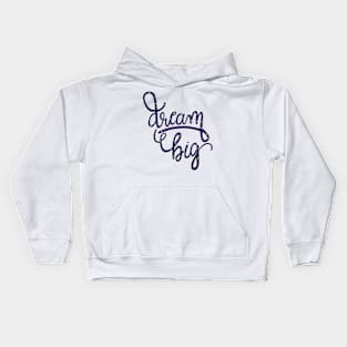 Dream Big Kids Hoodie